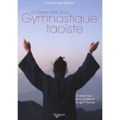 Le grand livre de la gymnastique taoiste
